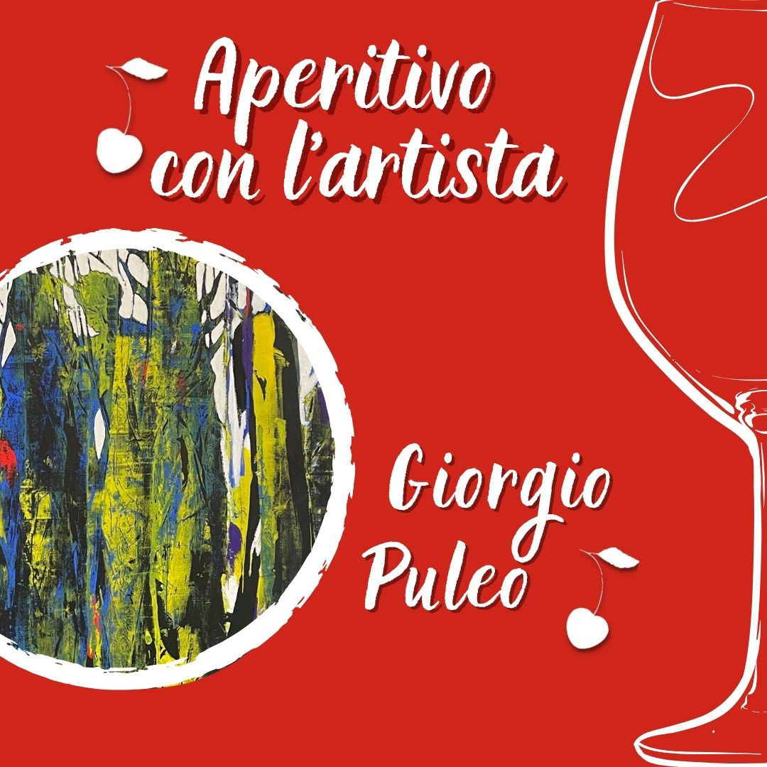 Aperitivo con l'artista: Giorgio Puleo