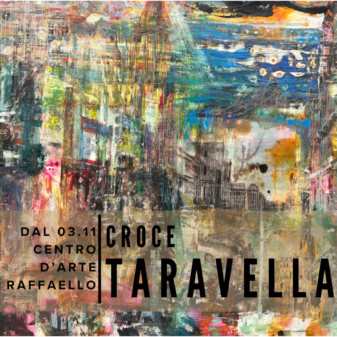 Esposizione in corso: Croce Taravella  ed i suoi inediti